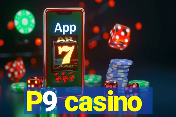 P9 casino